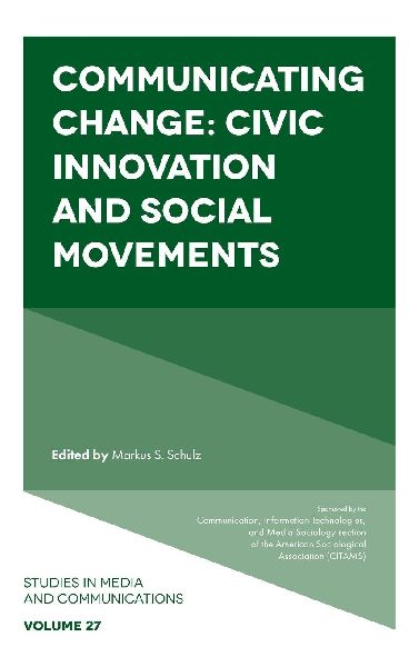 Communicating Change: Civic Innovation and Social Movements