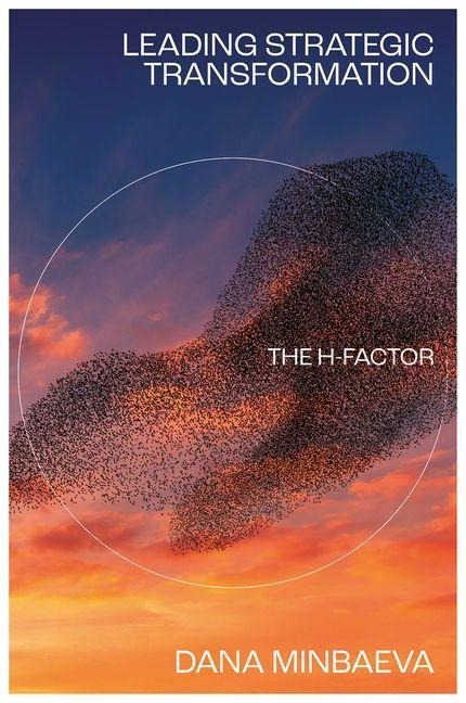 Leading Strategic Transformation: The H-factor