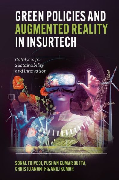 Green Policies and Augmented Reality in Insurtech: Catalysts for Sustainability and Innovation