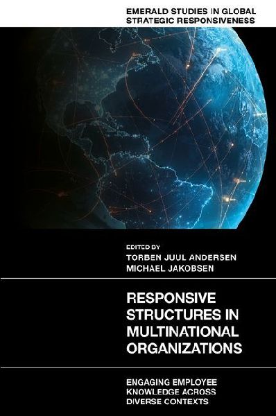 Responsive Structures in Multinational Organizations: Engaging Employee Knowledge Across Diverse Contexts