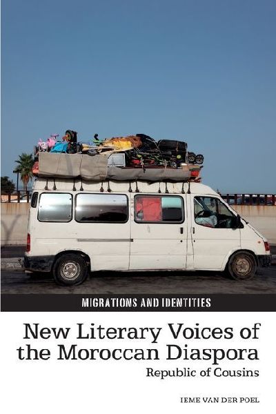 New Literary Voices of the Moroccan Diaspora: Republic of Cousins