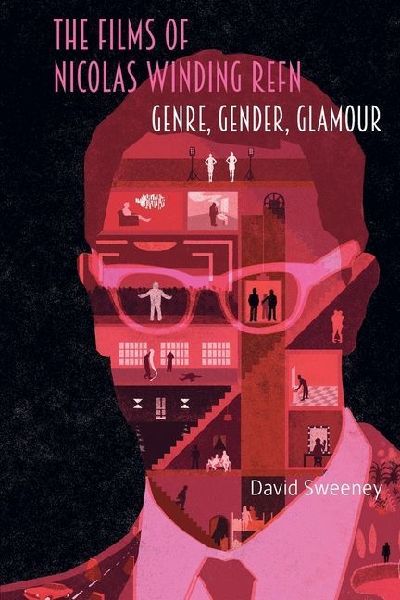 The Films of Nicolas Winding Refn: Genre, Gender, Glamour