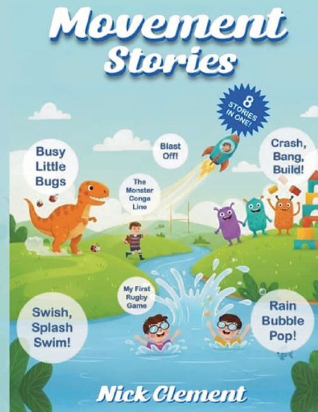 Movement Stories: Movement Stories That Support Physical Literacy!