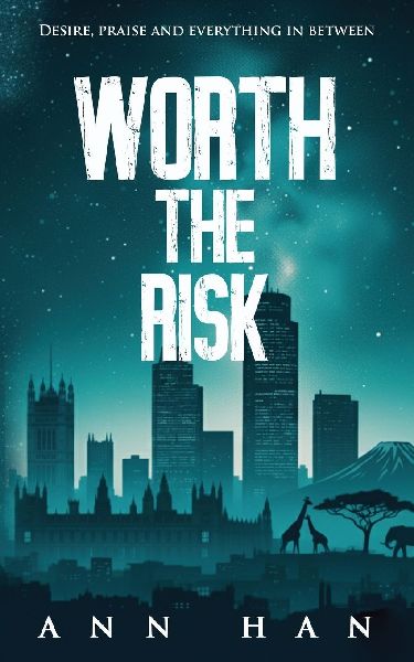 Worth The Risk: Desire, praise and everything in between