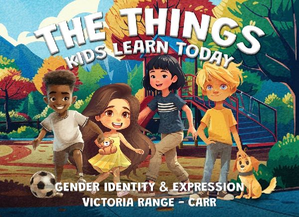 The Things Kids Learn Today: Gender Identity & Expression