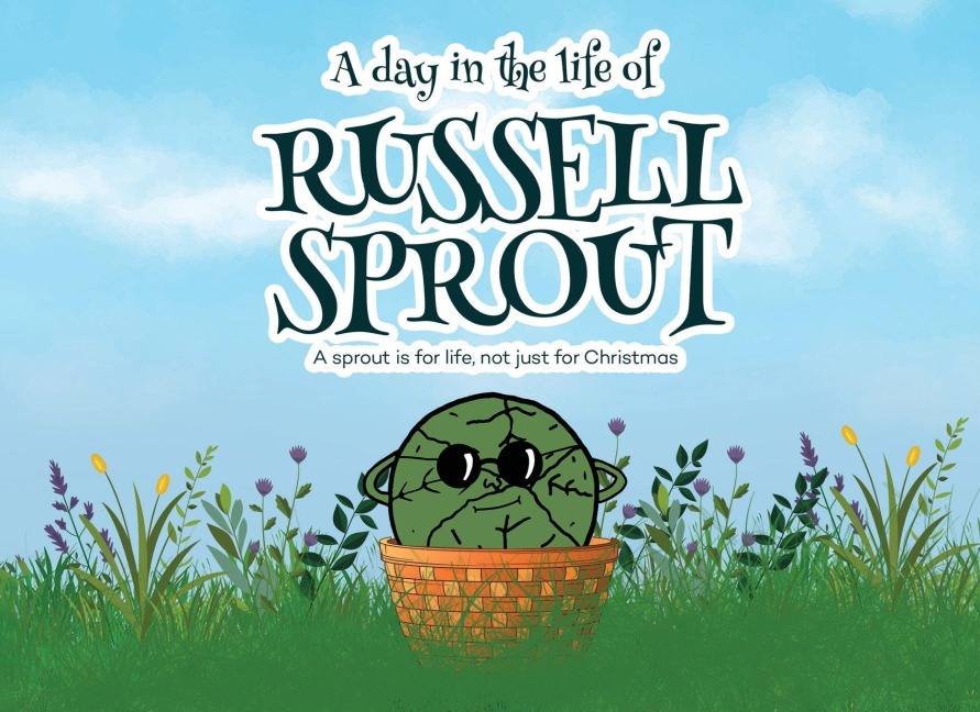 A Day in The Life Of Russell Sprout: A sprout is for life, not just for Christmas