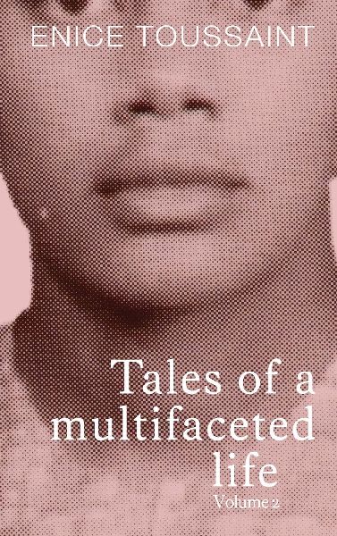 Tale of a Multifaceted Life Volume 2