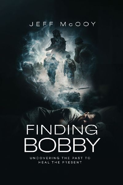 FINDING BOBBY: UNCOVERING THE PAST TO HEAL THE PRESENT