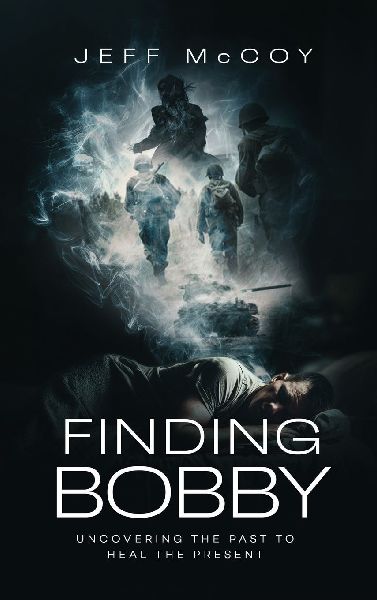 FINDING BOBBY: UNCOVERING THE PAST TO HEAL THE PRESENT