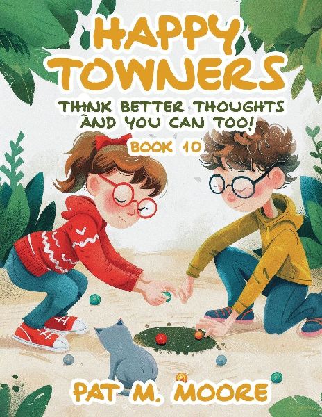 Happy Towners Think Better Thoughts and You Can Too!