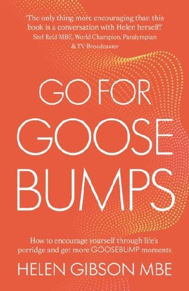 Go for Goosebumps: How to encourage yourself through life's porridge and get more goosebump moments.