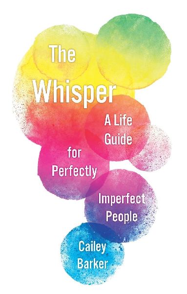 The Whisper: A Life Guide for Perfectly Imperfect People