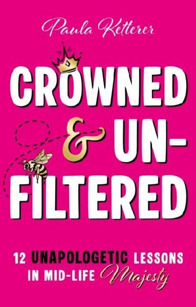 Crowned & Unfiltered