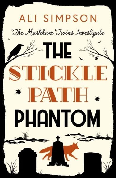 The Sticklepath Phantom: The Markham Twins Investigate