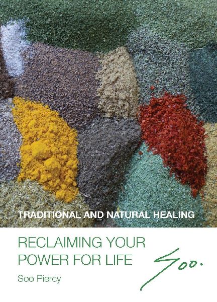 Reclaiming Your Power For Life: Traditional And Natural Healing