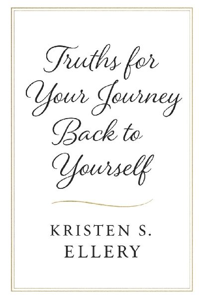 Truths for Your Journey  Back to Yourself