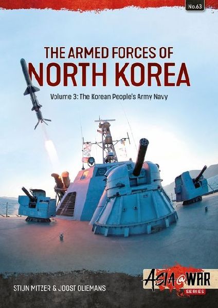 The Armed Forces of North Korea Volume 3: Korean Peoples Army Navy