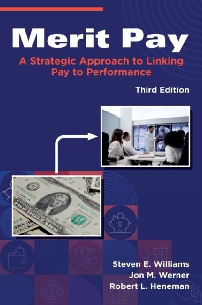 Merit Pay: A Strategic Approach to Linking Pay to Performance