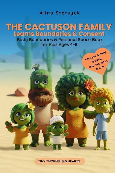 The Cactuson Family Learns Boundaries & Consent: Body Boundaries & Personal Space | Book for Kids Ages 4-8