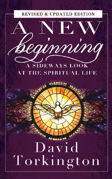 A New Beginning (Hardback): A Sideways Look At The Spiritual Life