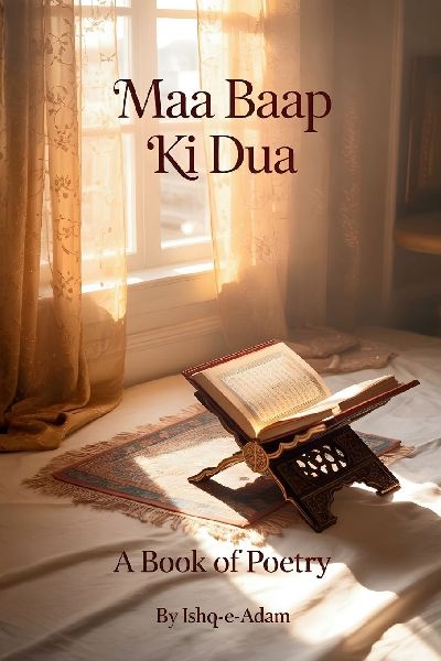 Maa Baap Ki Dua: The Prayer of Parents