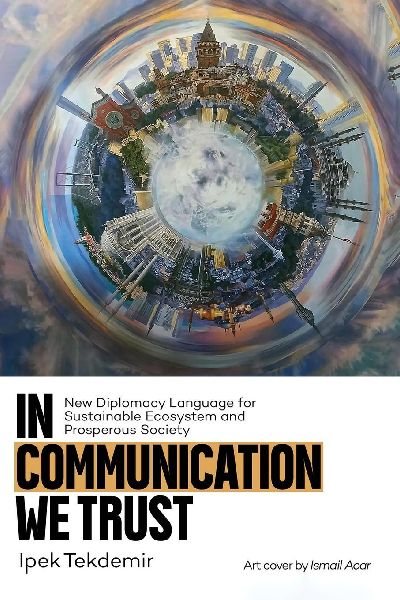 In Communication We Trust: New Diplomacy Language for Sustainable Ecosystem and Prosperous Society