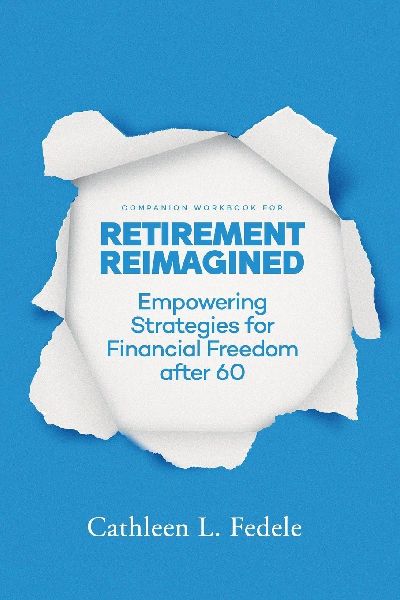 Retirement Reimagined: A 100-Day Journal to Craft Your Best Life After 60