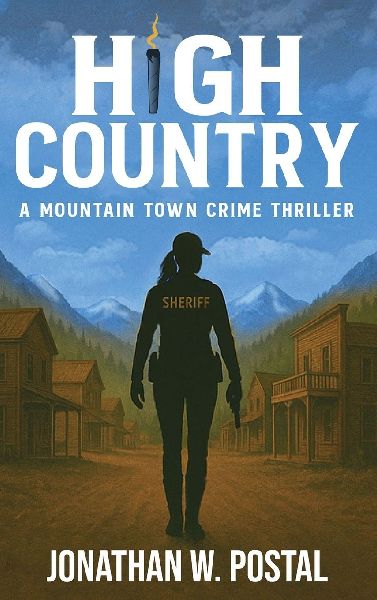 High Country: A Mountain Town Crime Thriller