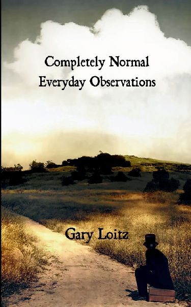 Completely Normal Everyday Observations For Those In Need