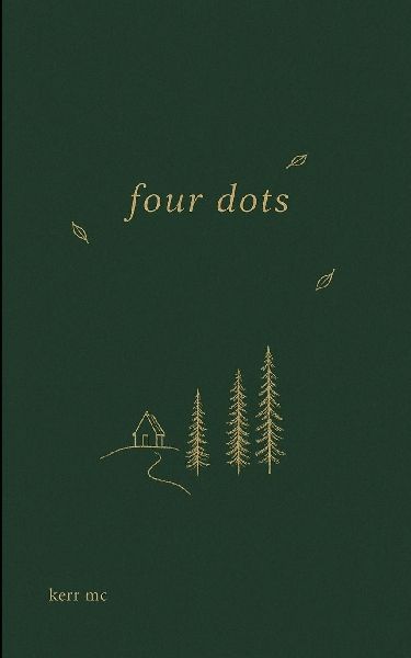 four dots Keep a close eye out for those dots in sets of four because that means there are a million more words that could be said, but the poem could not fit anymore....