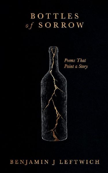 Bottles of Sorrow Poems that Paint a Story