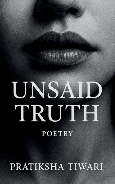 Unsaid Truth When silence speak