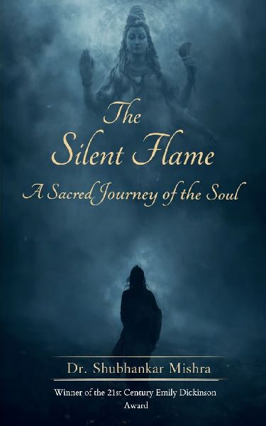 The Silent Flame A spiritual journey of the soul