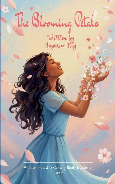 The Blooming Petals A collection of petals that unfolded through storms, darkness, and unfavorable weather-each one carrying a story of how I bloomed when life tried to break me.