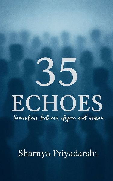 35 Echoes Somewhere between Rhyme and Reason