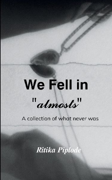 We fell in almosts A collection of what never was