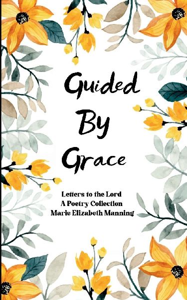 Guided By Grace Letters to the Lord