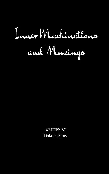 Inner Machinations and Musings