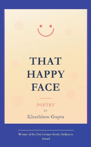 That Happy Face Poems from the unseen side of a smiling face