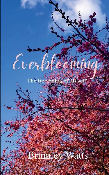 Everblooming The Becoming of Myself