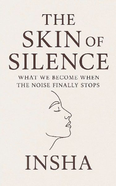 The Skin Of Silence What We Become When the Noise Finally Stops