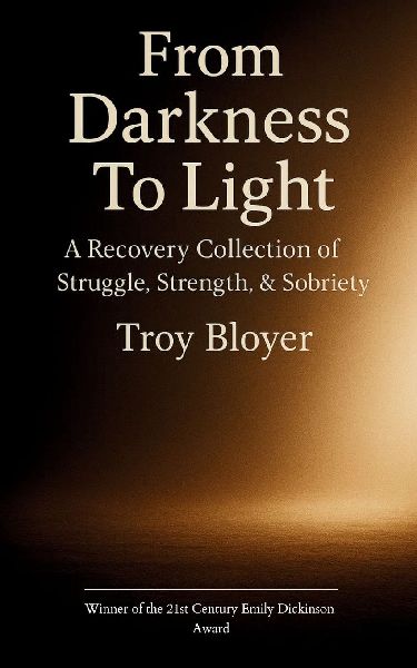 From Darkness to Light: A Recovery Poem Collection