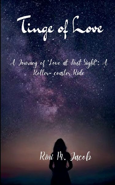Tinge of Love A Journey of Love at First Sight: A Roller-coaster Ride