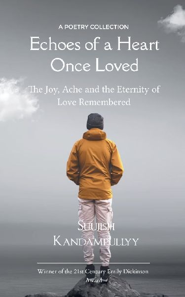 Echoes of a Heart Once Loved The Joy, Ache and the Eternity of Love Remembered
