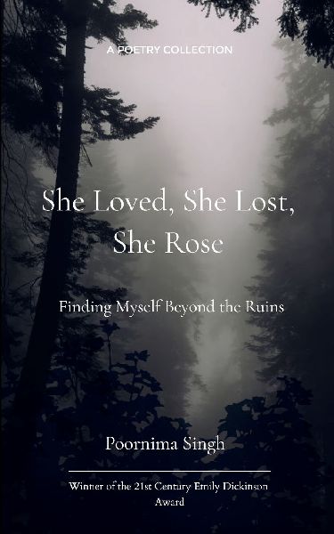 She Loved, She Lost, She Rose Finding Myself Beyond the Ruins