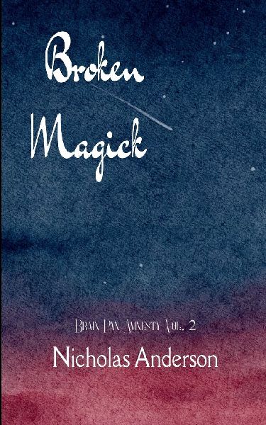 Broken Magick Brain Pan Amnesty Vol. 2