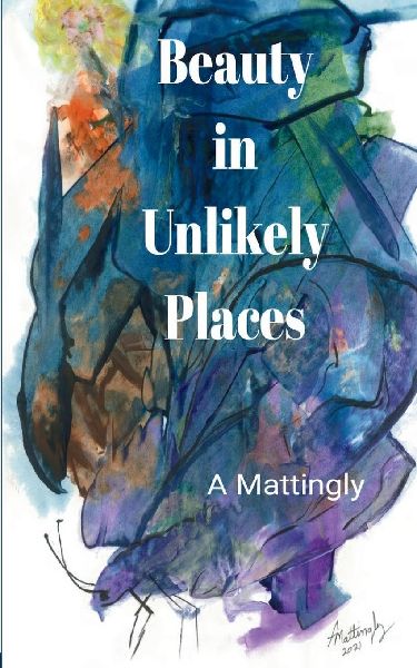 Beauty in Unlikely Places