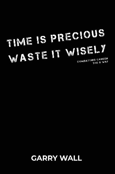 Time is Precious Waste it Wisely: Combatting Cancer: The G Way