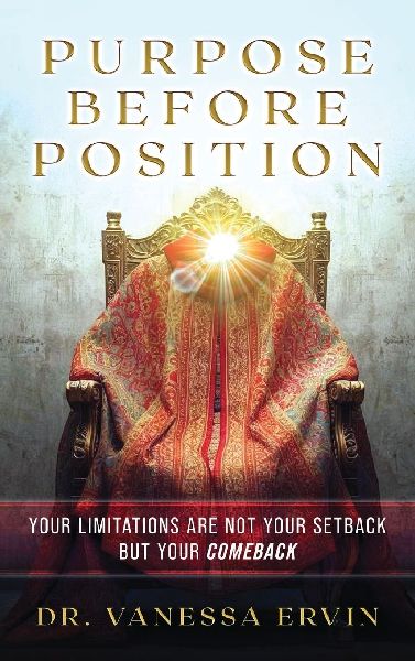 Purpose Before Position: Your Limitations Are Not Your Setback But Your Comeback