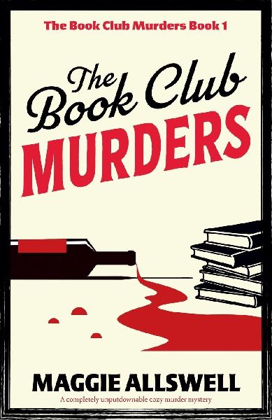 The Book Club Murders: A completely unputdownable cozy murder mystery